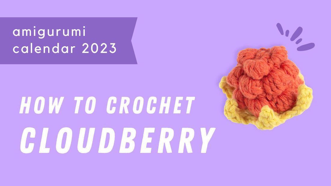 crochet cloudberry tutorial
