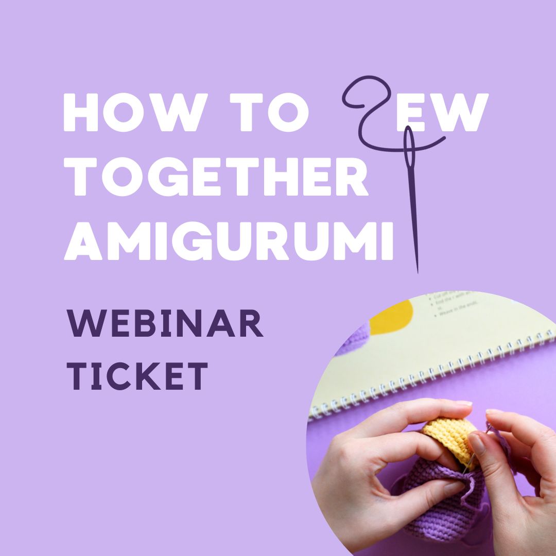 How to sew together amigurumi | Webinar Ticket